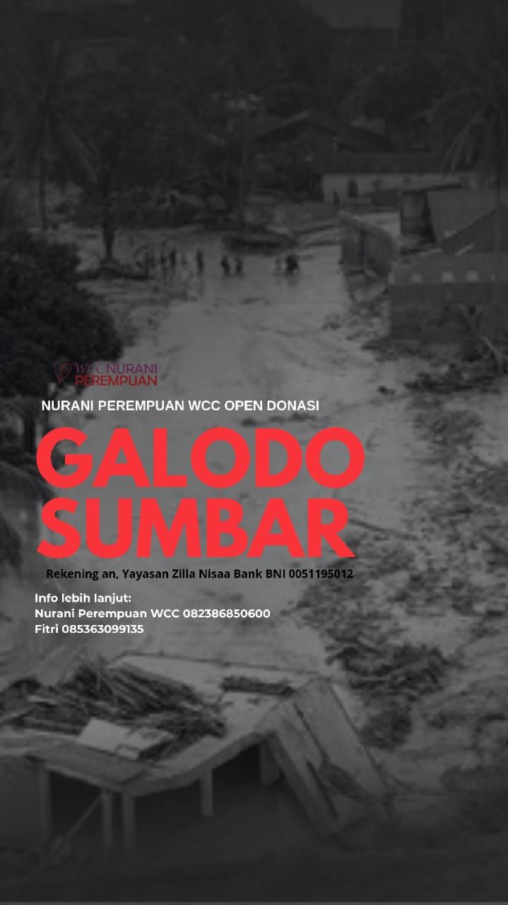 💧 OPEN DONATION – GALODO Sumatra Barat
Dari Nurani Perempuan WCC untuk Korban Terdampak
Saudara-saudara kita di Sumatra Barat sedang menghadapi musibah galodo yang menyebabkan rumah-rumah rusak, akses terputus, serta banyak keluarga kehilangan tempat tinggal dan kebutuhan dasar. Dalam situasi yang penuh duka ini, kita dapat membantu mereka bangkit kembali.
Nurani Perempuan WCC melakukan penggalangan dana kemanusiaan untuk mendukung pemenuhan kebutuhan mendesak para penyintas, khususnya perempuan, anak-anak, dan keluarga terdampak lainnya.
Mari salurkan donasi Anda melalui:
Yayasan Zilla Nisaa
Bank BNI – Rekening: 0051195012
Setiap kontribusi Anda—besar maupun kecil—akan sangat berarti bagi mereka yang sedang berjuang memulihkan hidupnya.
Untuk konfirmasi dan informasi lebih lanjut:
📞 Nurani Perempuan WCC: 0823-8685-0600
📞 Fitri: 0853-6309-9135 💧 OPEN DONATION – GALODO Sumatra Barat
Dari Nurani Perempuan WCC untuk Korban Terdampak
Saudara-saudara kita di Sumatra Barat sedang menghadapi musibah galodo yang menyebabkan rumah-rumah rusak, akses terputus, serta banyak keluarga kehilangan tempat tinggal dan kebutuhan dasar. Dalam situasi yang penuh duka ini, kita dapat membantu mereka bangkit kembali.
Nurani Perempuan WCC melakukan penggalangan dana kemanusiaan untuk mendukung pemenuhan kebutuhan mendesak para penyintas, khususnya perempuan, anak-anak, dan keluarga terdampak lainnya.
Mari salurkan donasi Anda melalui:
Yayasan Zilla Nisaa
Bank BNI – Rekening: 0051195012
Setiap kontribusi Anda—besar maupun kecil—akan sangat berarti bagi mereka yang sedang berjuang memulihkan hidupnya.
Untuk konfirmasi dan informasi lebih lanjut:
📞 Nurani Perempuan WCC: 0823-8685-0600
📞 Fitri: 0853-6309-9135